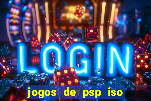 jogos de psp iso pt br